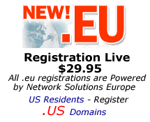 .eu Domain Name Registrations are powered by Network Solutions Europe.  .eu discount price is $29.95.
